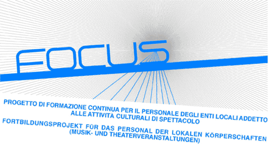 Focus - Progetto di formazione continua per il pesonale degli enti locali addetto alle attivit&agrave; culturali di spettacolo